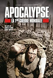 Apocalypse la 1ère Guerre mondiale